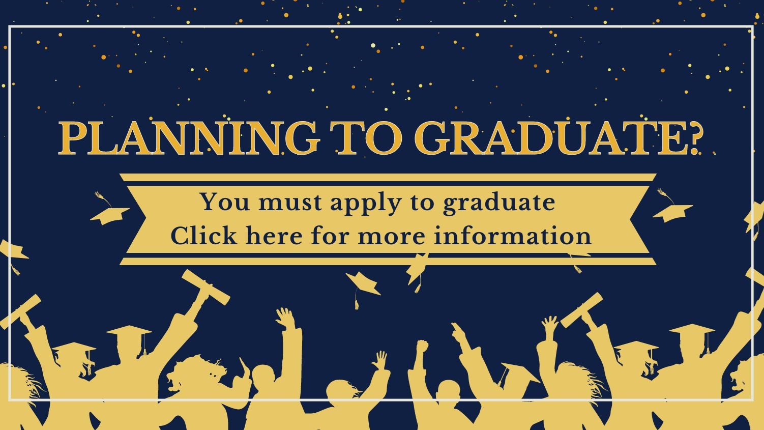 Planning to graduate